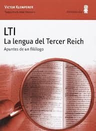 LENGUA DEL TERCER REICH : APUNTES DE UN FILOLOGO : LTI | 9788495587077 | KLEMPERER, VICTOR