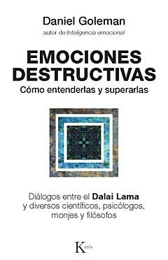 EMOCIONES DESTRUCTIVAS : COMO COMPRENDERLAS Y SUPERARLAS | 9788472455429 | GLOMAN, DANIEL