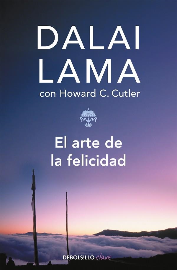 ARTE DE LA FELICIDAD, EL | 9788497595957 | DALAI LAMA ; CUTLER, HOWARD C.