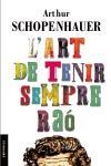 ART DE TENIR SEMPRE RAO, L' | 9788497870993 | SCHOPENHAUER, ARTHUR