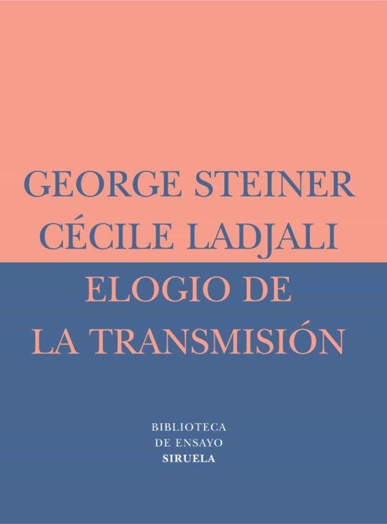 ELOGIO DE LA TRANSMISION | 9788478448784 | STEIMER, GEORGE