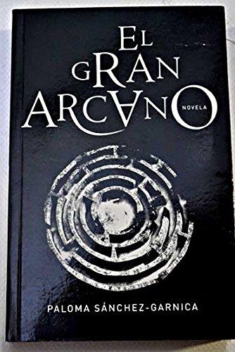 GRAN ARCANO, EL | 9788401335938 | SANCHEZ-GARNICA, PALOMA