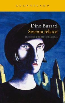 SESENTA RELATOS | 9788496489615 | BUZZATI, DINO