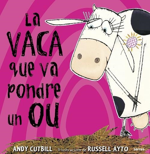 LA VACA QUE VA PONDRE UN OU | 9788479015473 | CUTBILL, ANDY