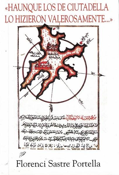 HAUNQUE LOS DE CIUTADELLA LO HICIERON VALEROSAMENTE | 9788488571941 | SASTRE PORTELLA