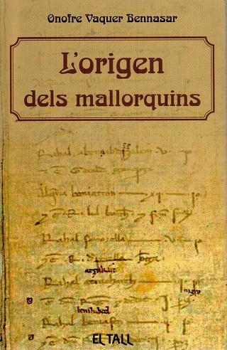 ORIGEN DELS MALLORQUINS, L' | 9788496019469 | VAQUER BENNASAR, ONOFRE