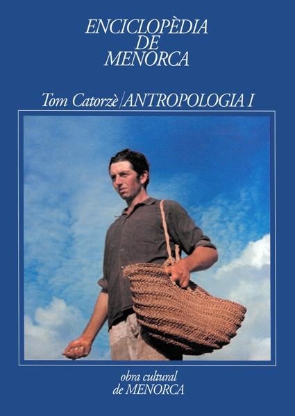 ENCICLOPÈDIA DE MENORCA. TOM CATORZÈ (ANTROPOLOGIA I) | 8487864058