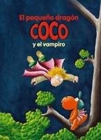 PEQUEÑO DRAGON COCO Y EL VAMPIRO, EL | 9788424629519 | SIEGNER, INGO