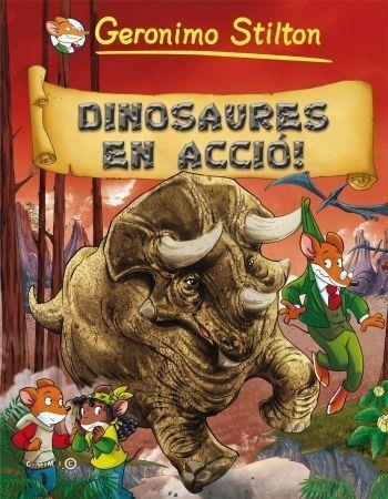 DINOSAURES EN ACCIÓ | 9788499323350 | GERONIMO STILTON