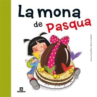 MONA DE PASQUA, LA | 9788424637149 | CANYELLES, ANNA ;CALAFELL, ROSER