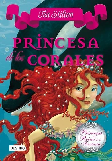 PRINCESA DE LOS CORALES | 9788408100119 | TEA STILTON