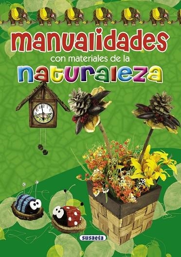 MANUALIDADES C/MAT.NATURALEZA | 9788467712605 | SUSAETA, EQUIPO