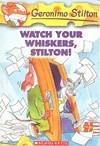 WATCH YOUR WHISKERS STILTON | 9780439691406 | STILTON