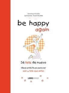 BE HAPPY AGAIN (SE FELIZ DE NUEVO) | 9788499171548