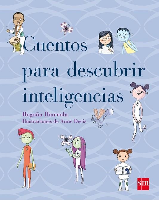 CUENTOS PARA DESCUBRIR INTELIGENCIAS | 9788467554243 | IBARROLA , BEGOÑA