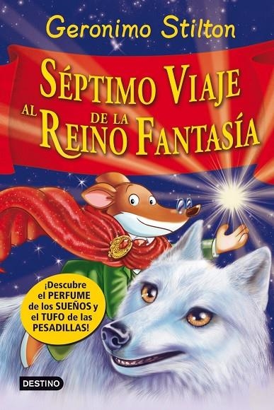 SEPTIMO VIAJE AL REINO DE LA FANTASIA | 9788408007975 | STILTON, GERONIMO