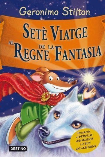 SETE VIATGE AL REGNE DE LA FANTASIA | 9788499328850 | STILTON GERONIM