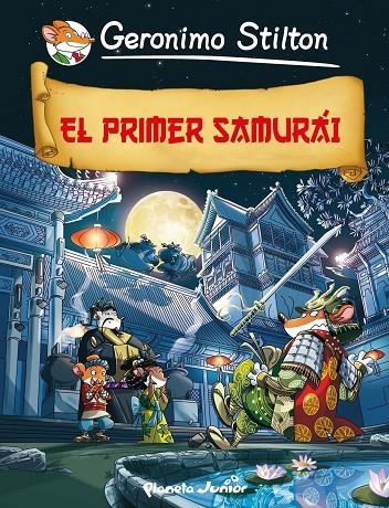 PRIMER SAMURAI, EL - GERONIMO STILTON | 9788408009771 | STILTON, GERONIMO