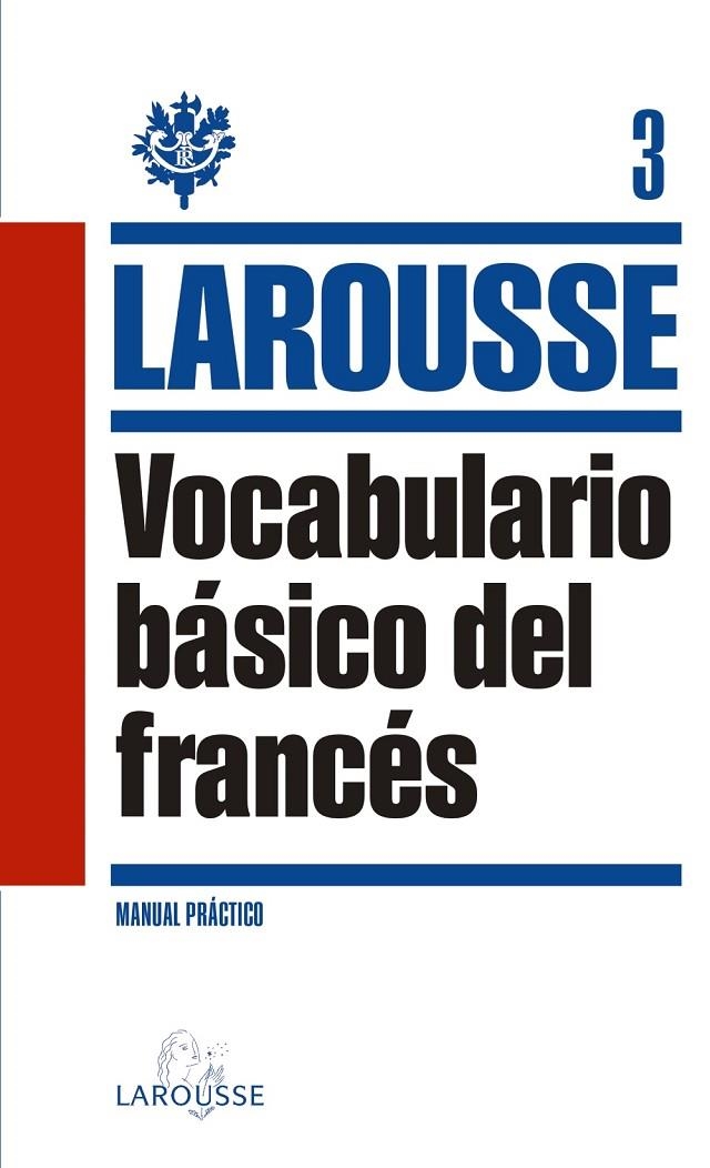 VOCABULARIO BÁSICO DEL FRANCÉS | 9788415411840 | LAROUSSE EDITORIAL