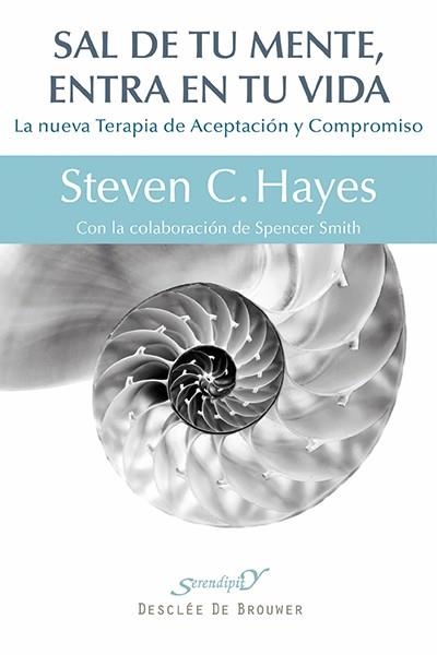 SAL DE TU MENTE, ENTRA EN TU VIDA. LA NUEVA TERAPI | 9788433026439 | HAYES, STEVE C.