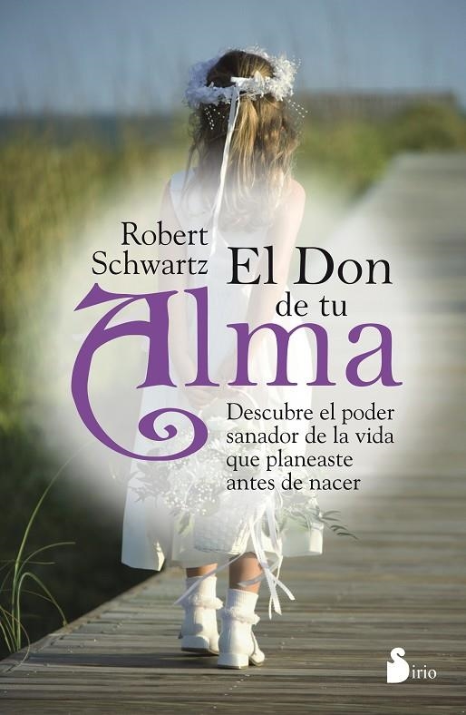 DON DE TU ALMA, EL | 9788478089079 | SCHWARTZ, ROBERT