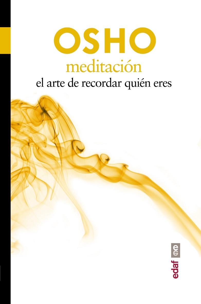 MEDITACION EL ARTE DE RECORDAR QUIEN ERES | 9788441433250 | OSHO