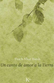 CANTO DE AMOR A LA TIERRA, EL | 9788499883670 | NHAT HANH , THICH