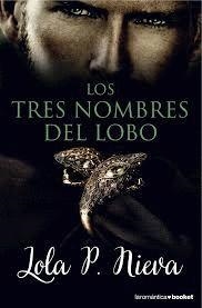 LOS TRES NOMBRES DEL LOBO | 9788427041257 | LOLA NIEVA