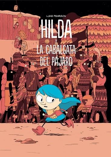 HILDA Y LA CABALGATA DEL PAJARO | 9788415208532 | PEARSON, LUKE