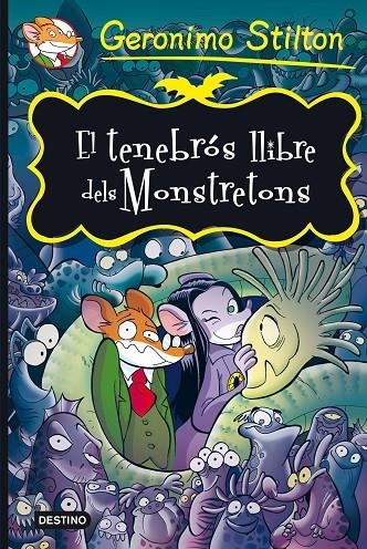 EL TENEBROS LLIBRE DELS MONSTRETONS | 9788490573723 | STILTON GERONIM