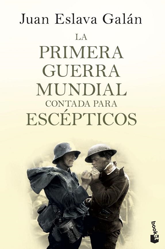 PRIMERA GUERRA MUNDIAL CONTADA PARA ESCEPTICOS | 9788408135746 | ESLAVA GALAN, JUAN