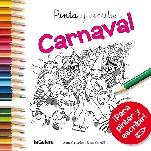 PINTA Y ESCRIBE CARNAVAL | 9788424654672 | CANYELLES, ANNA ;CALAFELL, ROSER