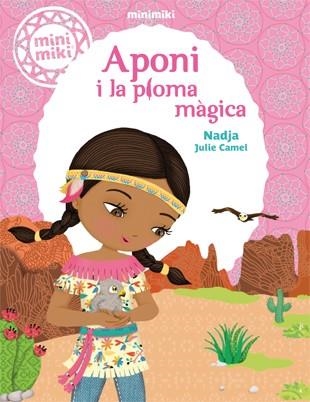 APONI I LA PLOMA MÁGICA | 9788424654801 | CAMEL, NADJA JULIE