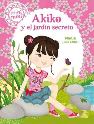 AKIKO Y EL JARDIN SECRETO | 9788424654863 | NADJA