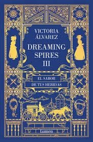 EL SABOR DE TUS HERIDAS (DREAMING SPIRES 3) | 9788426402684 | ÁLVAREZ,VICTORIA