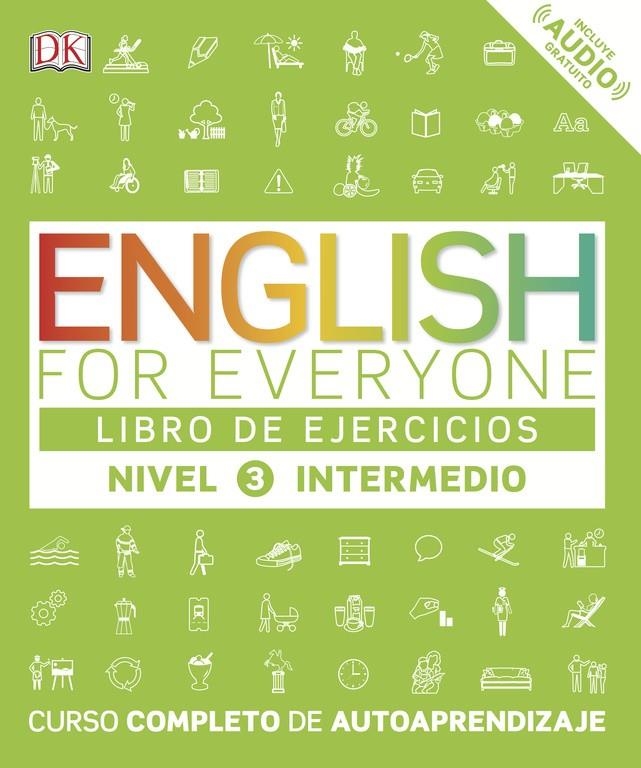 ENGLISH FOR EVERYONE (ED. EN ESPAÑOL) NIVEL INTERMEDIO - LIBRO DE EJERCICIOS | 9780241281772 | VARIOS AUTORES