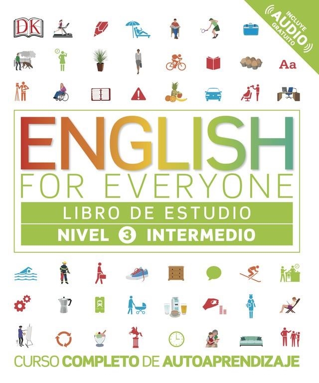 ENGLISH FOR EVERYONE (ED. EN ESPAÑOL) NIVEL INTERMEDIO - LIBRO DE ESTUDIO | 9780241281680 | VARIOS AUTORES