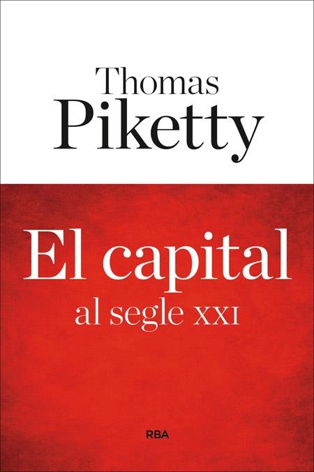 EL CAPITAL AL SEGLE XXI | 9788482647449 | PIKETTY, THOMAS