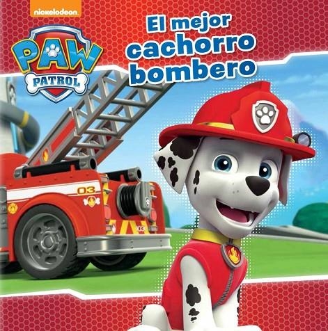 EL MEJOR CACHORRO BOMBERO (PAW PATROL. PRIMERAS LECTURAS 4) | 9788448845636 | NICKELODEON