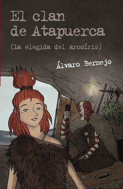 EL CLAN DE ATAPUERCA 2 (LA ELEGIDA DEL ARCOÍRIS) | 9788467831313 | BERMEJO, ÁLVARO