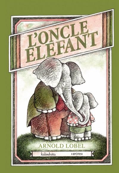 ONCLE ELEFANT, L' | 9788415170099 | LOBEL , ARNOLD