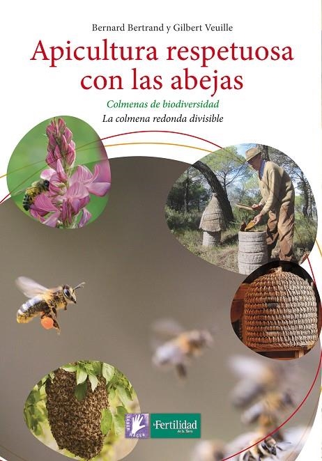 APICULTURA RESPETUOSA CON LAS ABEJAS | 9788494433429 | BERTRAND, BERNARD/VEUILLE, GILBERT