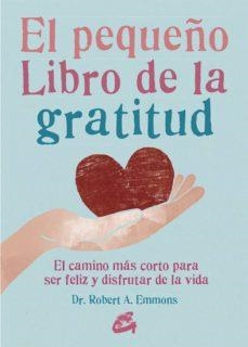 EL PEQUEÑO LIBRO DE LA GRATITUD | 9788484456155 | EMMONS, DR. ROBERT A.