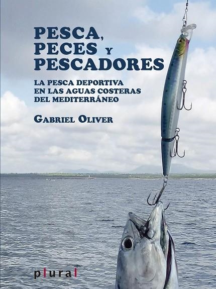 PESCA, PECES Y PESCADORES | 9788415432562 | OLIVER SEGURA, GABRIEL