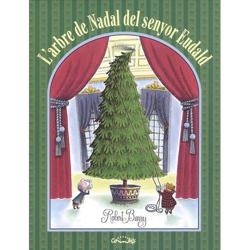 L'ARBRE DE NADAL DEL SENYOR EUDALD | 9788484705697 | ROBER BARRY