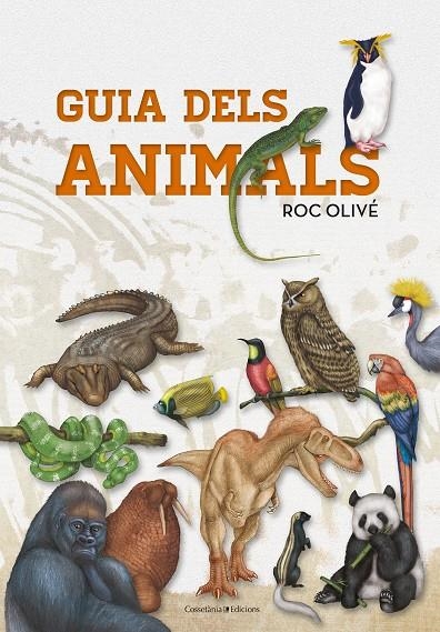 GUIA DELS ANIMALS | 9788490347041 | OLIVé POUS, ROC