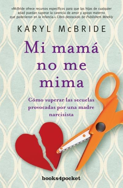 MI MAMá NO ME MIMA | 9788416622238 | MCBRIDE, KARYL