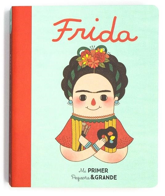 MI PRIMER PEQUEñA & GRANDE FRIDA | 9788490654590 | SáNCHEZ VEGARA, Mª ISABEL