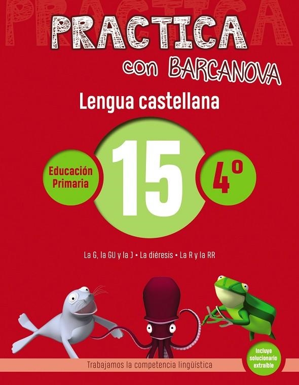 PRACTICA CON BARCANOVA. LENGUA CASTELLANA 15 | 9788448945404 | CAMPS, MONTSE/SERRA, LLUïSA