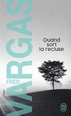 QUAND SORT LA RECLUSE | 9782290156063 | VARGAS , FRED